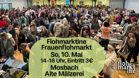 Flohmarktine Frauenflohmarkt / Mädchenflohmarkt!😍 So, 10. Mai Mosbach Alte Mälzerei