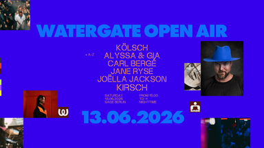 Watergate Open Air with Kölsch, Joëlla Jackson, Jane Ryse, Alyssa & Gia