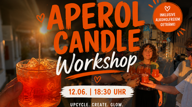Aperol Candle Workshop: Upcycling trifft Duftkerze