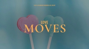 LOVE MOVES
