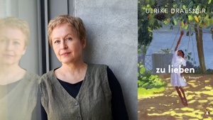 »ZU LIEBEN« LESUNG MIT ULRIKE DRAESNER