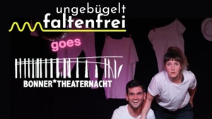 ungebügelt faltenfrei goes Theaternacht