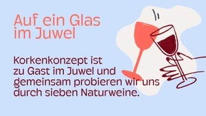 Auf ein Glas - Weinprobe mit Korkenkonzept