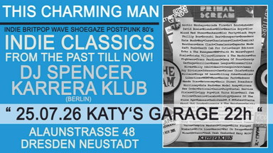 This Charming Man - Indie Classics From The Past Till Now mit DJ Spencer / Karrera Klub / Berlin!