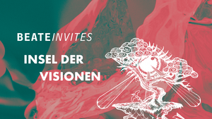 Beate Invites /// Insel der Visionen