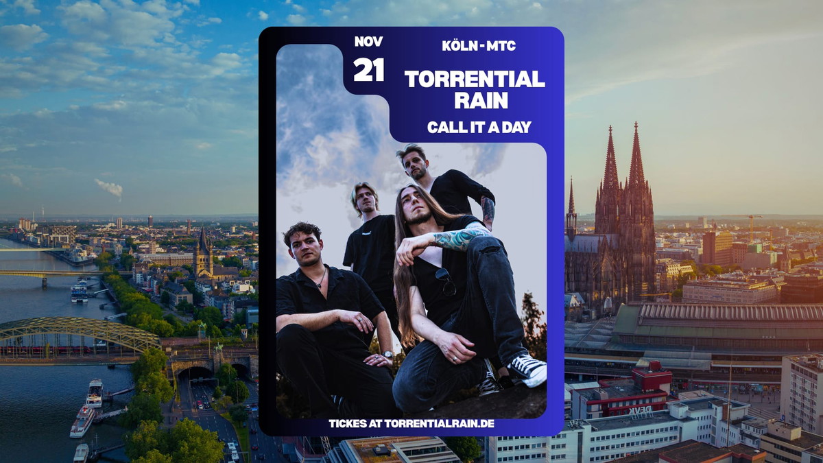 Titelbild der Veranstaltung Torrential Rain / Call It A Day + Special Guest MTC Köln