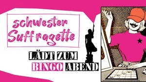 Schwester Suffragette lädt zum Bingoabend Mitmachen im Sojus-7-Café oder live hören auf Radio Rakete