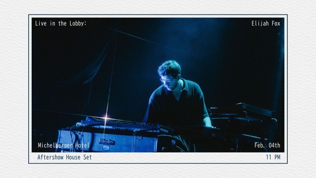 Live in the Lobby: Elijah Fox (Aftershow House Set)