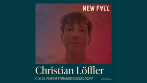 NEW FALL FESTIVAL - CHRISTIAN LÖFFLER