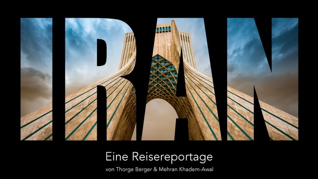 Liver-Reportage "Iran – Verborgene Schönheit"