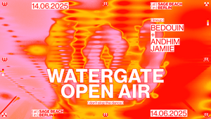 Watergate Open Air with Bedouin, Andhim, JAMIIE