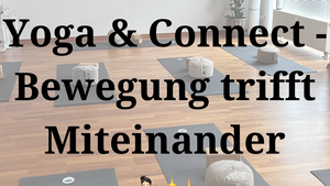 Yoga & Connect - Bewegung trifft Miteinander