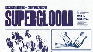 Giesing Is A Feeling & SUPERGLOOM w/ HIRAETH, RAHEL&ZOOEY, POINT NO POINT [präsentiert von CoreChaos]