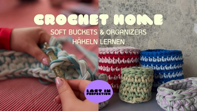 CROCHET BASKET WORKSHOP – Lerne, wie du deine eigenen Interior-Körbe häkelst