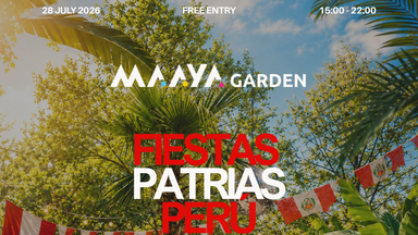 🇵🇪 FIESTAS PATRIAS PERÚ AT MAAYA 🇵🇪