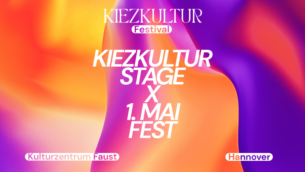 KiezKultur Stage x 1.Mai Fest