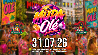 MUPA OLÉ im Mupa Garden + Aftershow in der Musikpalette I 31.07.26