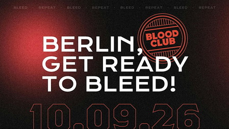 BLOOD CLUB DAY BERLIN × LAUNCH PARTY AT LEMKE BRAUEREI