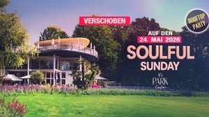 SOULFUL SUNDAY Opening Party @ PARK Café 🌱