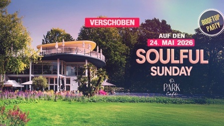 SOULFUL SUNDAY Opening Party @ PARK Café 🌱