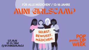 SELBST.BEWUSST.MÄDCHEN. x puttis.space POPUP WEEK