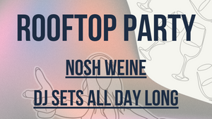 🌞 ROOFTOP DAY PARTY — HOSTED BY NOSH 🍷🎶