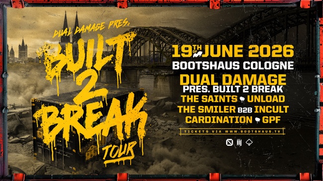 DUAL DAMAGE pres BUILT 2 BREAK TOUR // COLOGNE