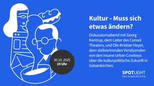 Kultur in Gelsenkirchen - Muss sich etwas ändern?