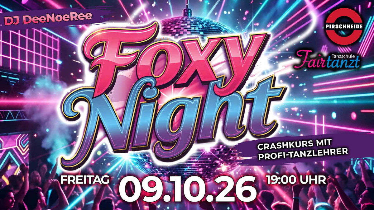 FoxyNight - Deine Tanzparty Potsdam in der Pirschheide