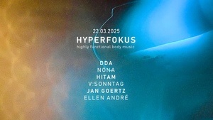 HYPERFOKUS mit HITAM (eerste communie, Amsterdam), V:SONNTAG und Jan Goertz