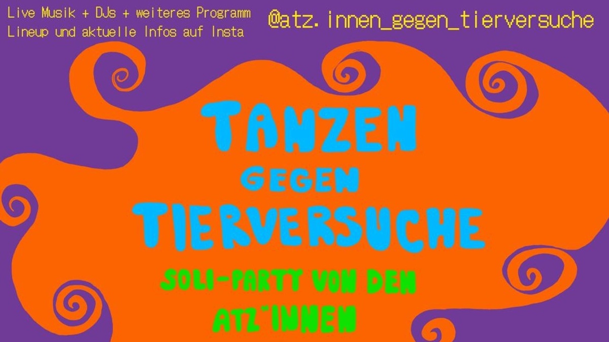 Tanzen gegen Tierversuche! Soli-Party von den Atz:innen