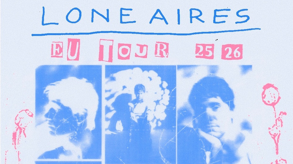 Lone Aires - EU Tour