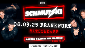 SCHMUTZKI - Rausch Against The Machine 2025