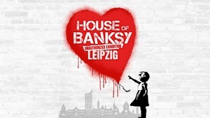 House of Banksy Leipzig – An Unauthorized Exhibition