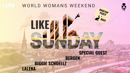 🌸 LIKE Sunday 🌸 Rooftop Party  - World Woman‘s Weekend (House | Afro | Melodic)