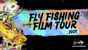 F3T Fly Fishing Film Tour 2025