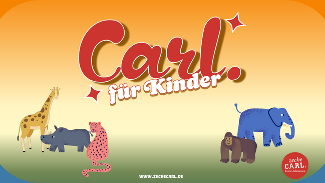CARL. FÜR KINDER: KINOEULEN /// ZECHE CARL /// ESSEN