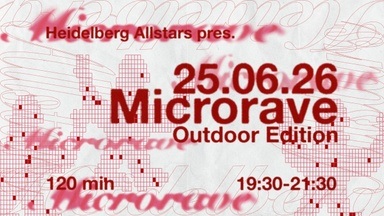 Heidelberg Allstars pres. MICRORAVE Outdoor Edition