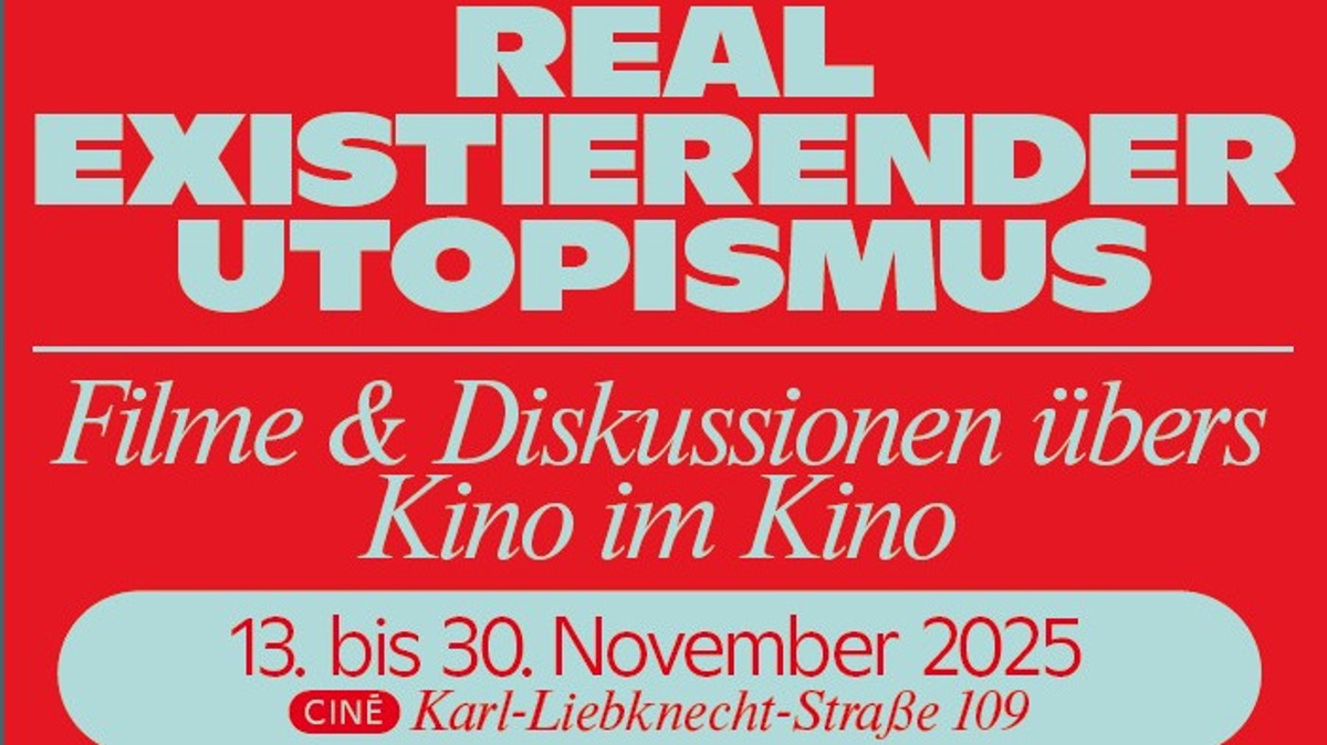 Cinémathèque x Arsenal: REALEXISTIERENDER UTOPISMUS