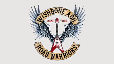Wishbone Ash - Road Warriors Tour