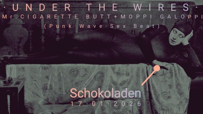 - Under the Wires -  w/ DJs Mr. Cigarette Butt & Moppi Galoppi punk / wave / garage & sex beat