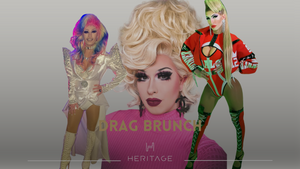 HERITAGE Drag Brunch