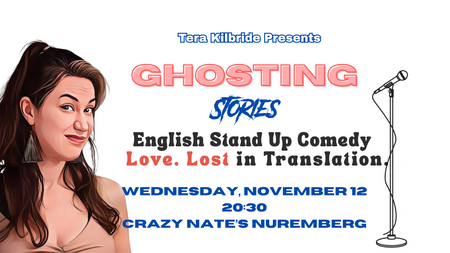 GHOSTING STORIES: English Comedy about International Dating Nuremberg