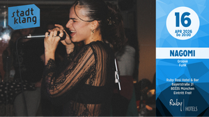 «stadtklang» mit NAGOMI | live @ Ruby Rosi Hotel & Bar