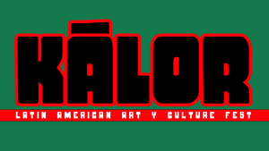 KÂLOR - Latin American Art & Culture Fest