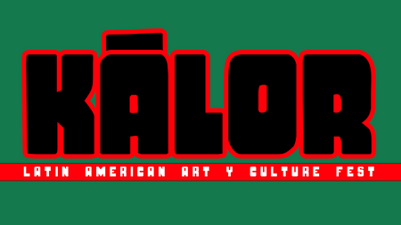 KÂLOR - Latin American Art & Culture Fest