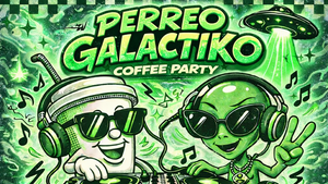 Coffee Party - Perreo Galactiko
