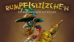 RUMPELSTILZCHEN - Die Märchenshow auf Rollen