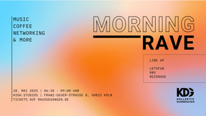 KDG Morning Rave in den high.studios