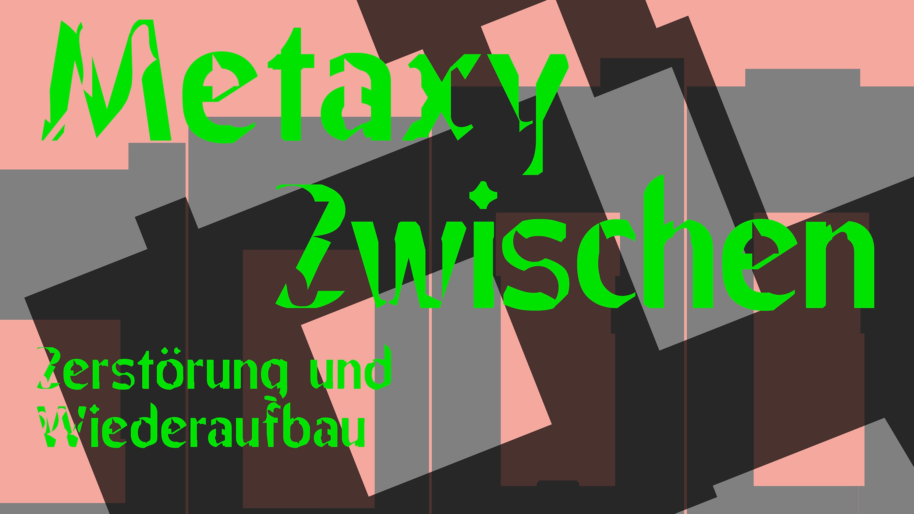Metaxy : Zwischen Zerstörung und Wiederaufbau - Führung